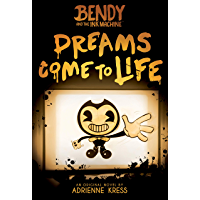 Dreams Come to Life (Bendy- Book 1) (Bendy and the Ink Machine) (English Edition)